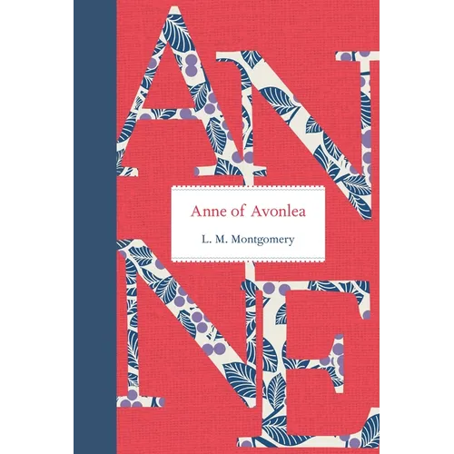 Anne of Avonlea - Hardcover