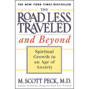 The Road Less Traveled and Beyond: Spiritual Growth in an Age of Anxiety - Paperback