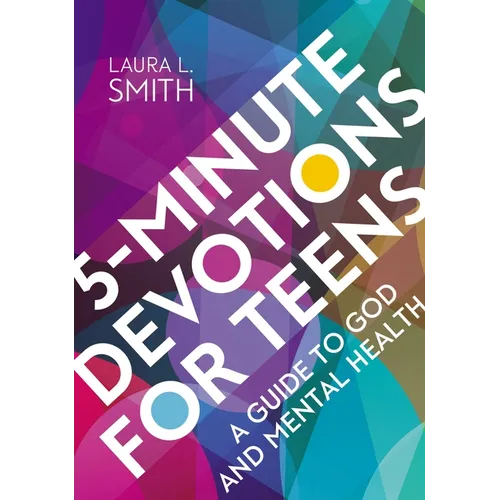 5-Minute Devotions for Teens: A Guide to God and Mental Health - Paperback