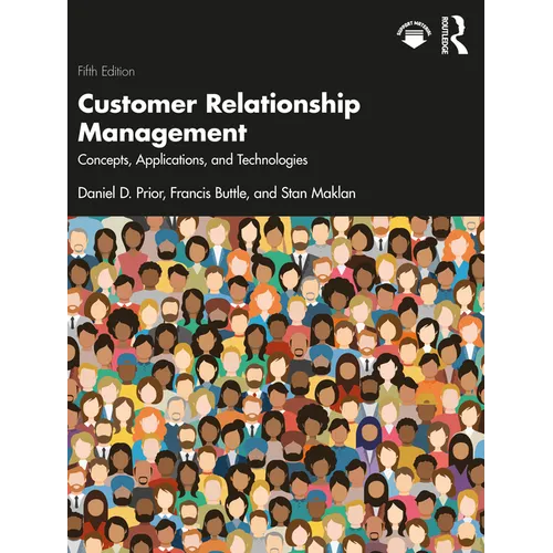 Customer Relationship Management: Concepts, Applications and Technologies - Paperback