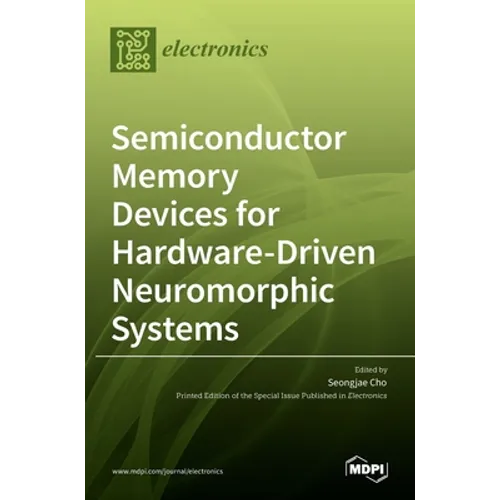Semiconductor Memory Devices for Hardware-Driven Neuromorphic Systems - Hardcover