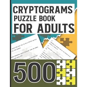 Cryptograms Puzzle Book for Adults 500: Amazing Cryptoquotes Puzzles to Improve your mental ability - Paperback