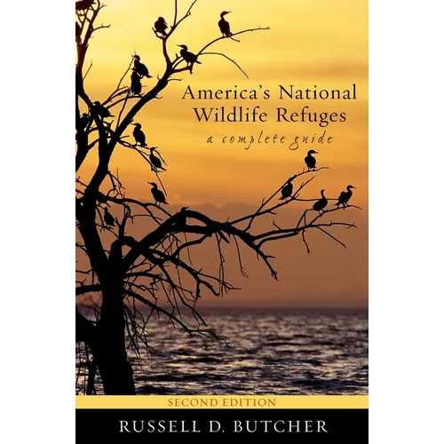 America's National Wildlife Refuges: A Complete Guide - Paperback