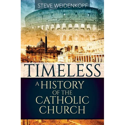 Timeless: A History of the Catholic Church - Paperback
