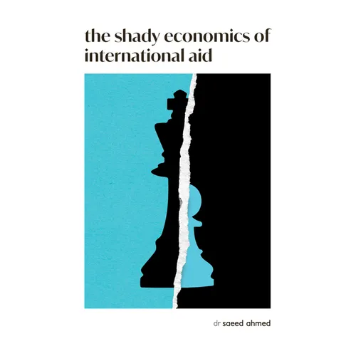 The Shady Economics of International Aid - Paperback