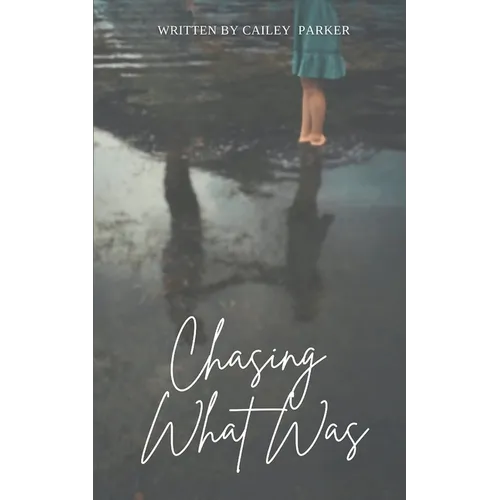 Chasing What Was - Paperback