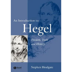 An Introduction to Hegel: Freedom, Truth and History - Paperback