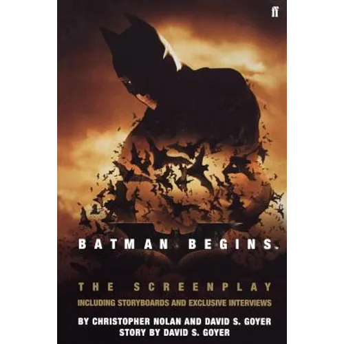Batman Begins: The Screenplay: Including Storyboards and Exclusive Interviews - Paperback