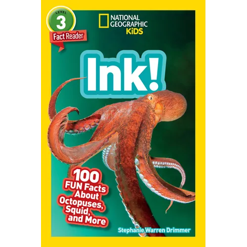Ink! (National Geographic Geographic Kids Readers, Level 3/Fact Reader): 100 Fun Facts about Octopuses, Squid, and More - Paperback
