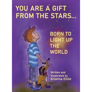 You Are a Gift from the Stars... Born to Light up the World - Hardcover