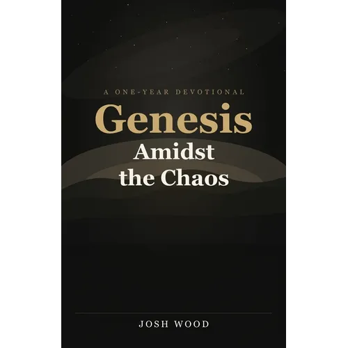 Genesis Amidst the Chaos - Paperback
