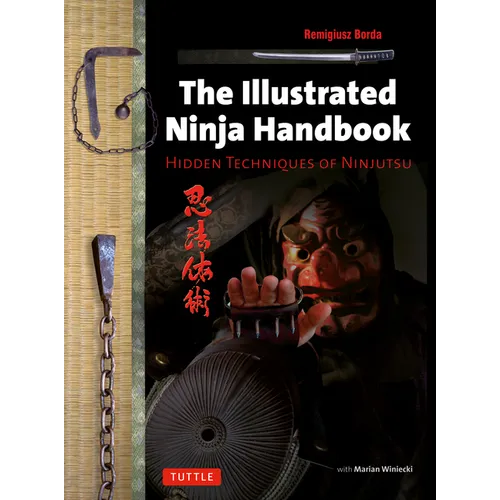 Illustrated Ninja Handbook: Hidden Techniques of Ninjutsu - Paperback