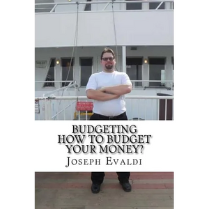 Budgeting: How to Budget Your Money - Paperback