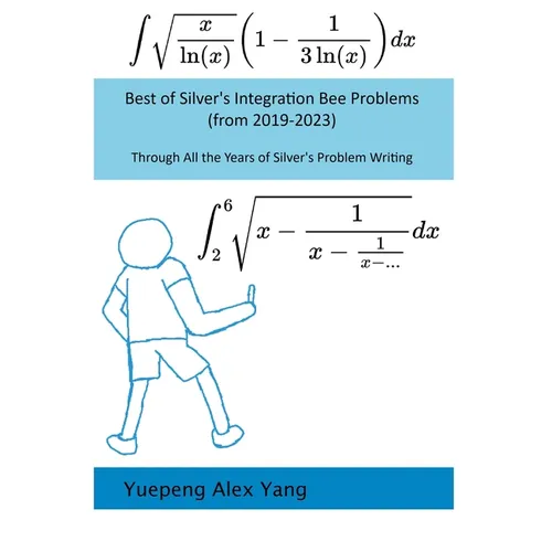 Best of Silver's Integration Bee Problems (from 2019-2023)) - Paperback