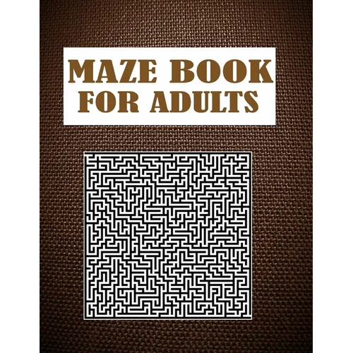 Maze Book For Adults: A hard level maze book for creativity. - Paperback