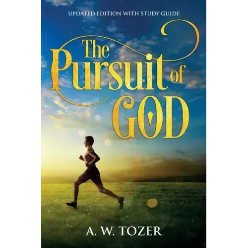 The Pursuit of God: Updated Edition with Study Guide - Paperback