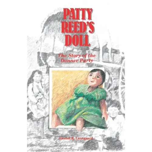 Patty Reed's Doll: The Story of the Donner Party - Paperback