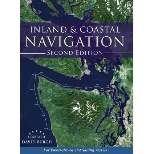 Inland and Coastal Navigation: For Power-driven and Sailing Vessels, 2nd Edition - Hardcover
