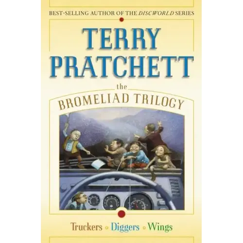 The Bromeliad Trilogy: Truckers/Diggers/Wings - Hardcover