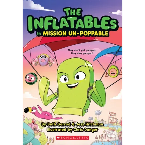The Inflatables in Mission Un-Poppable (the Inflatables #2) - Paperback