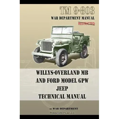 TM 9-803 Willys-Overland MB and Ford Model GPW Jeep Technical Manual - Paperback