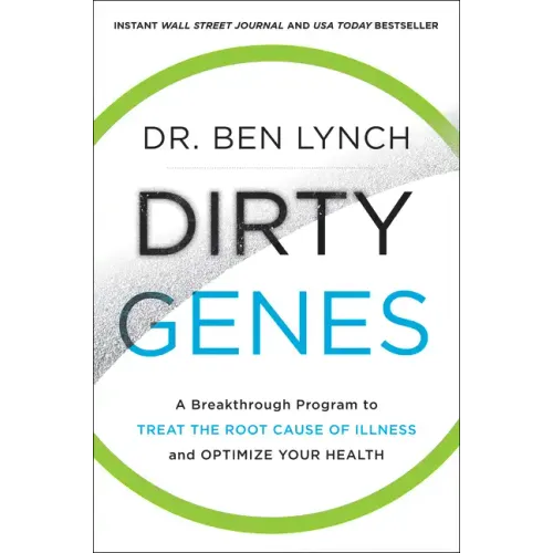 Dirty Genes: A Breakthrough Program to Treat the Root Cause of Illness and Optimize Your Health - Paperback