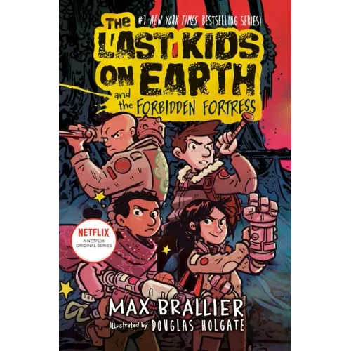 The Last Kids on Earth and the Forbidden Fortress - Hardcover
