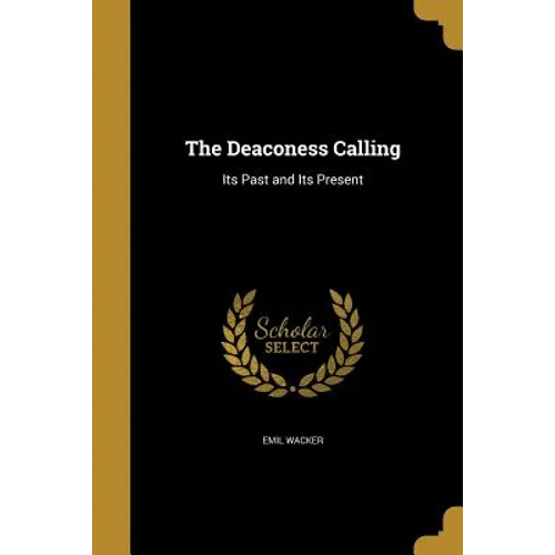 The Deaconess Calling - Paperback