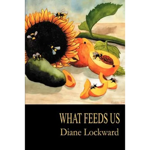What Feeds Us - Paperback