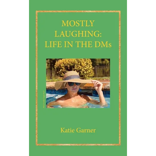 Mostly Laughing: Life in the DMs - Hardcover