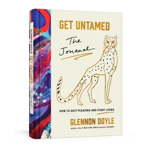 Get Untamed: The Journal (How to Quit Pleasing and Start Living) - Hardcover