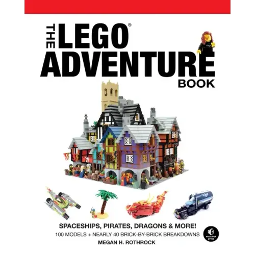 The Lego Adventure Book, Vol. 2: Spaceships, Pirates, Dragons & More! - Hardcover