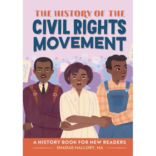 The History of the Civil Rights Movement: A History Book for New Readers - Hardcover