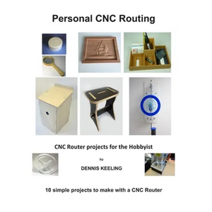 CNC Router Projects for the Hobbyist - Paperback