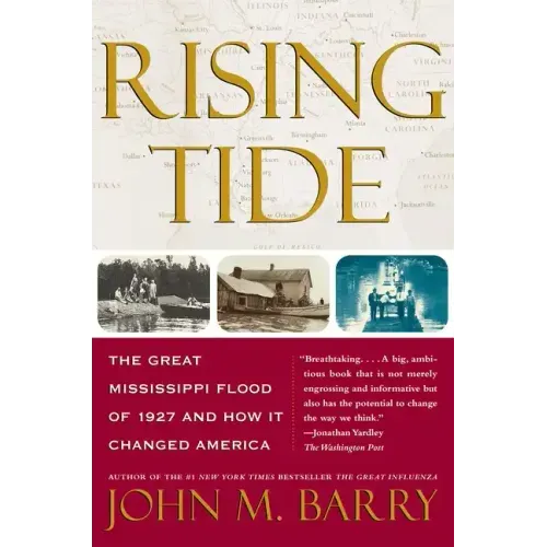 Rising Tide: The Great Mississippi Flood of 1927 and How It Changed America - Paperback