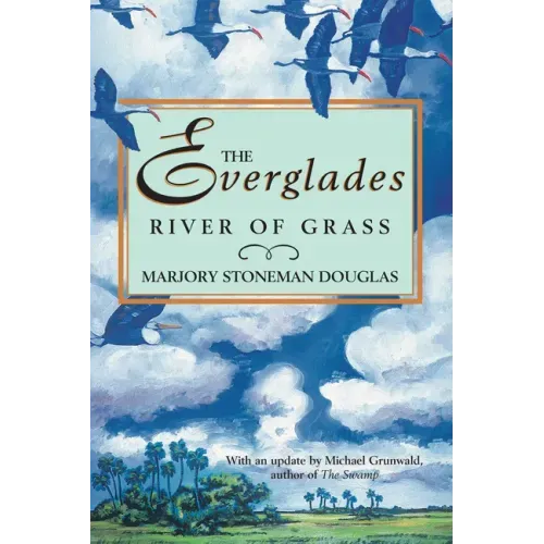 The Everglades: River of Grass - Paperback