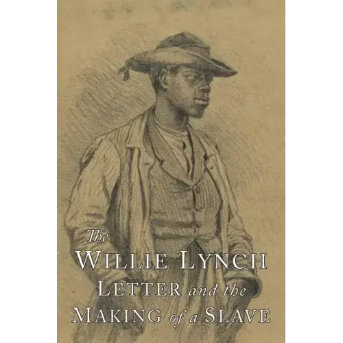 The Willie Lynch Letter and the Making of A Slave - Paperback