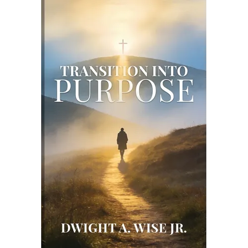 Transition into Purpose - Paperback