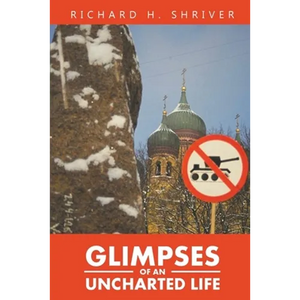 Glimpses of an Uncharted Life: The Empire Collapsed, but the Evil Remained - Paperback