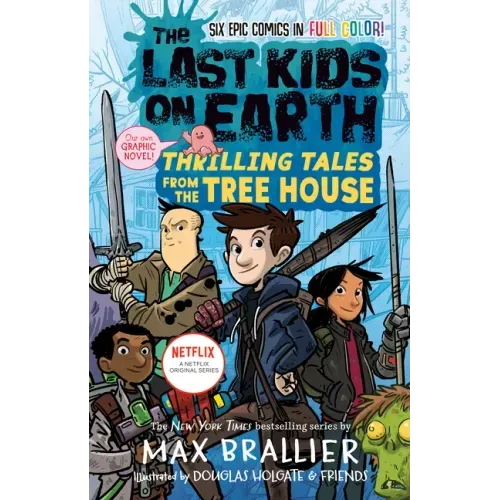 The Last Kids on Earth: Thrilling Tales from the Tree House - Hardcover