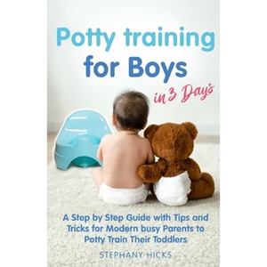 Potty Training for Boys in 3 Days - Paperback