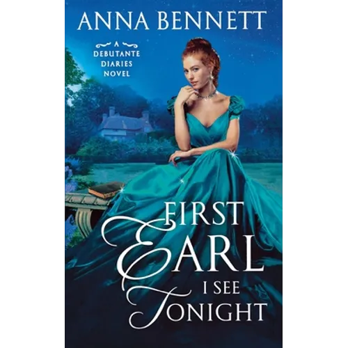First Earl I See Tonight: A Debutante Diaries Novel - Paperback