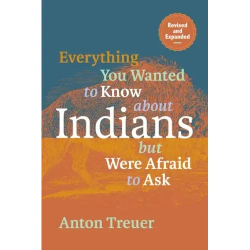 Everything You Wanted to Know about Indians But Were Afraid to Ask: Revised and Expanded - Paperback