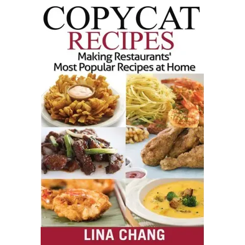 Copycat Recipes ***Black and White Edition***: Making Restaurants? Most Popular Recipes at Home - Paperback