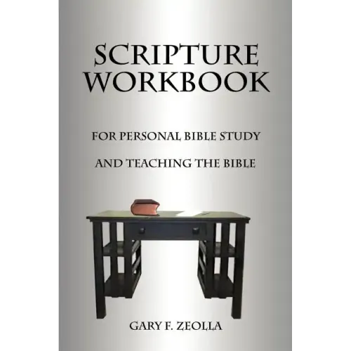 Scripture Workbook: For Personal Bible Study and Teaching the Bible - Paperback