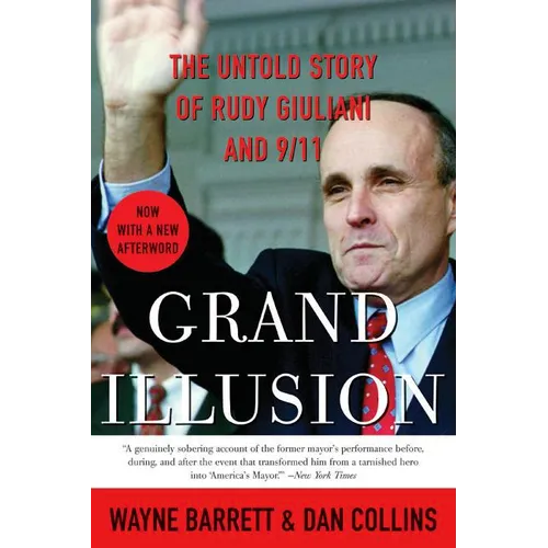 Grand Illusion: The Untold Story of Rudy Giuliani and 9/11 - Paperback
