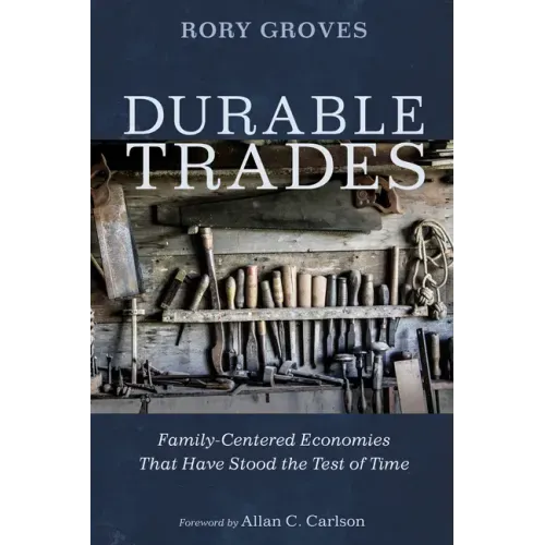 Durable Trades: Family-Centered Economies That Have Stood the Test of Time - Paperback