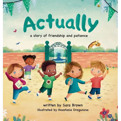 Actually: A Story of Friendship and Patience - Hardcover
