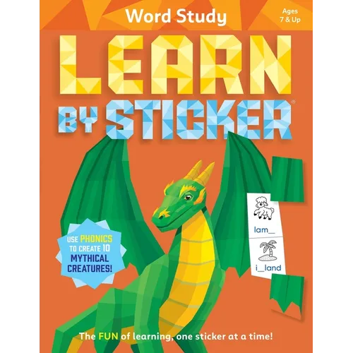 Learn by Sticker: Word Study: Use Phonics to Create 10 Mythical Creatures! - Paperback