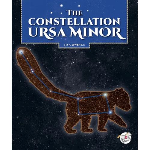 The Constellation Ursa Minor - Library Binding